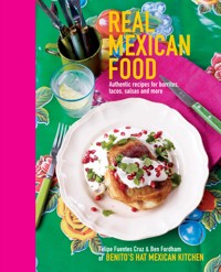 Real Mexican Food - Felipe Furentes Cruz - E-Book