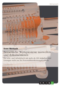Betriebliche Werteprozesse auswerten und dokumentieren - Sven Wettach - E-Book