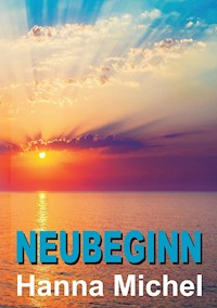 Neubeginn - Hanna Michel - E-Book