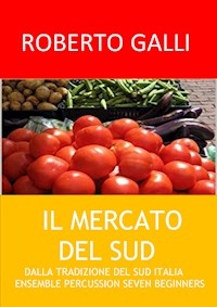 Il Mercato Del Sud - robertogalli - E-Book