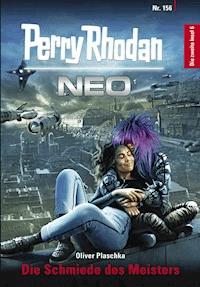 Perry Rhodan Neo 156: Die Schmiede des Meisters - Oliver Plaschka - E-Book + Hörbuch