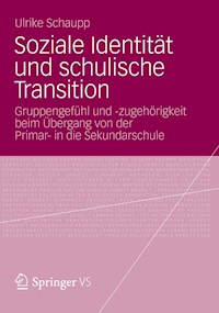 Soziale Identität und schulische Transition - Ulrike Schaupp - E-Book