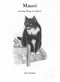 Mauzi und der Weg ins Glück - Grit Schütz - E-Book