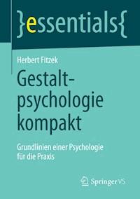 Gestaltpsychologie kompakt - Herbert Fitzek - E-Book