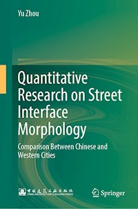 Quantitative Research on Street Interface Morphology - Yu Zhou - E-Book
