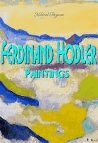 Ferdinand Hodler: Paintings - Mildred Ferguson - E-Book