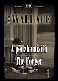 A pénzhamisító - The Forger - Edgar Wallace - E-Book