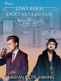 Dworek pod Malwami 41 - W drodze - Marian Piotr Rawinis - E-Book