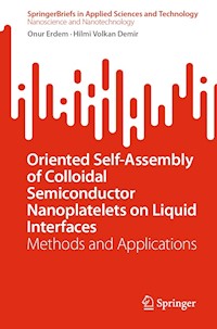 Oriented Self-Assembly of Colloidal Semiconductor Nanoplatelets on Liquid Interfaces - Onur Erdem - E-Book