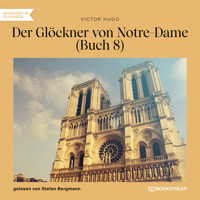 Der Glöckner von Notre-Dame, Buch 8 (Ungekürzt) - Victor Hugo - Hörbuch