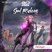 Star Stable: Soul Riders 3. Dunkelheit bricht herein - Helena Dahlgren - Hörbuch