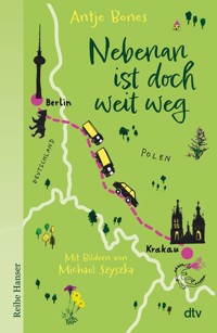 Nebenan ist doch weit weg - Antje Bones - E-Book