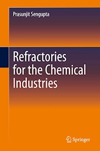 Refractories for the Chemical Industries - Prasunjit Sengupta - E-Book