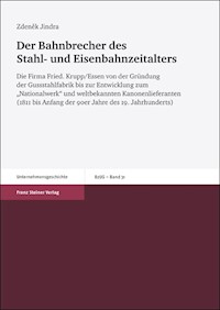 Der Bahnbrecher des Stahl- und Eisenbahnzeitalters - Zdenek Jindra - E-Book