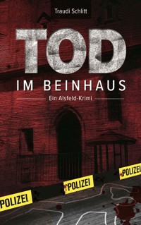 Tod im Beinhaus - Traudi Schlitt - E-Book