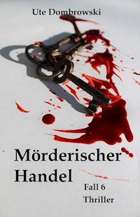 Mörderischer Handel - Ute Dombrowski - E-Book