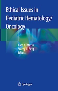 Ethical Issues in Pediatric Hematology/Oncology -  - E-Book