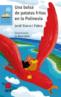 Una bolsa de patatas fritas en la Polinesia - Jordi Sierra i Fabra - E-Book
