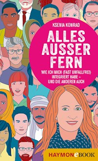 Alles außer fern - Ksenia Konrad - E-Book