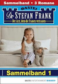 Dr. Stefan Frank Sammelband 1 - Arztroman - Stefan Frank - E-Book