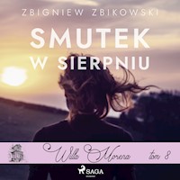 Willa Morena 8: Smutek w sierpniu - Zbigniew Zbikowski - Hörbuch