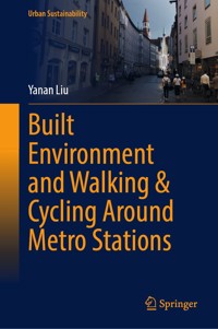 Built Environment and Walking & Cycling Around Metro Stations - Yanan Liu - E-Book