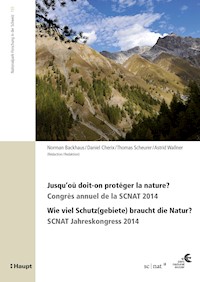 Jusqu'où doit-on protéger la nature? / Wie viel Schutz(gebiete) braucht die Natur? - Norman Backhaus - E-Book