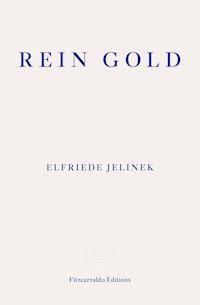 Rein Gold - Elfriede Jelinek - E-Book