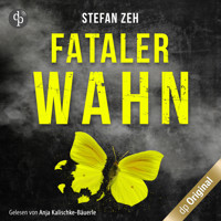 Fataler Wahn - Ein Keller und Beck-Thriller, Band 1 (Ungekürzt) - Stefan Zeh - Hörbuch