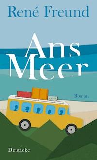 Ans Meer - René Freund - E-Book
