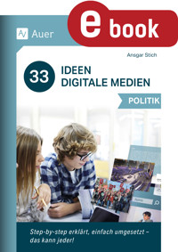 33 Ideen Digitale Medien Politik - Ansgar Stich - E-Book