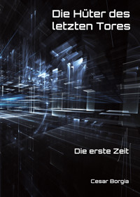 Die Hüter des letzten Tores - Cesar Borgia - E-Book
