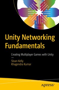 Unity Networking Fundamentals - Sloan Kelly - E-Book