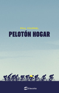 Pelotón hogar - Paul Fournel - E-Book