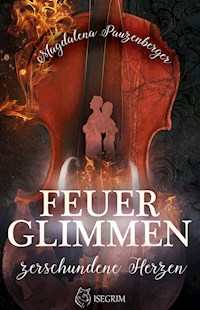 Feuerglimmen - Magdalena Pauzenberger - E-Book