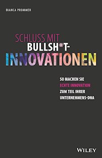Schluss mit Bullsh*t-Innovationen - Bianca Prommer - E-Book