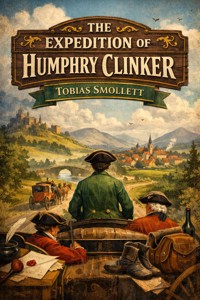 The Expedition of Humphry Clinker - Tobias Smollett - E-Book