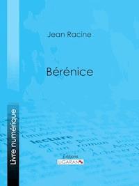 Bérénice - Jean Racine - E-Book