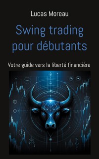 Swing trading pour débutants - Lucas Moreau - E-Book