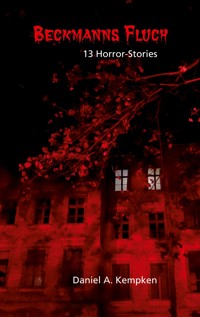 Beckmanns Fluch - Daniel A. Kempken - E-Book