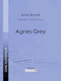 Agnès Grey - Anne Brontë - E-Book