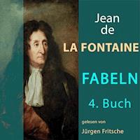 Fabeln von Jean de La Fontaine: 4. Buch - Jean de La Fontaine - Hörbuch