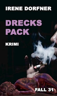 DRECKSPACK - Irene Dorfner - E-Book