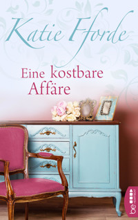 Eine kostbare Affäre - Katie Fforde - E-Book