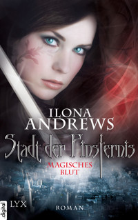 Stadt der Finsternis - Magisches Blut - Ilona Andrews - E-Book