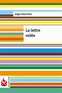 La lettre volée (low cost). Édition limitée - Edgar Allan Poe - E-Book