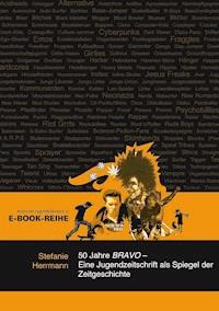50 Jahre BRAVO - Stefanie Herrmann - E-Book