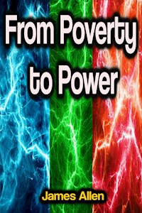 From Poverty to Power - James Allen - E-Book