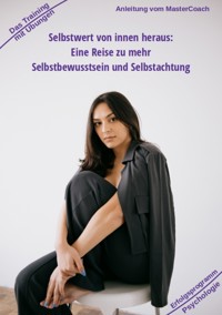 Selbstwert von innen heraus - ergibt mehr Selbstbewusstsein - Holger Kiefer - E-Book