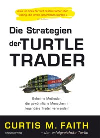 Die Strategien der Turtle Trader - Curtis Faith - E-Book